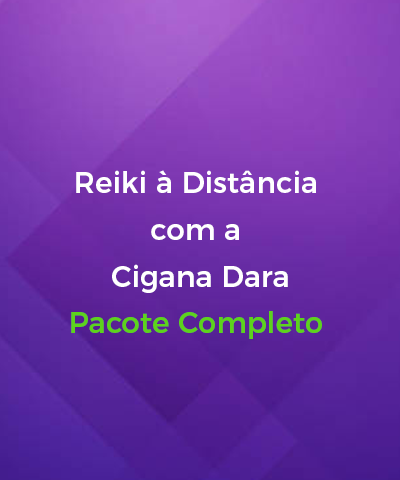 Reiki  Distncia com a Cigana Dara - Pacote Completo