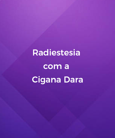 Radiestesia com a Cigana Dara