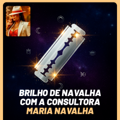 Brilho de Navalha com a Consultora Maria Navalha