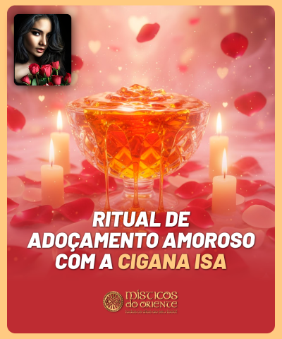 Ritual de Adocamento Amoroso com Cigana Isa