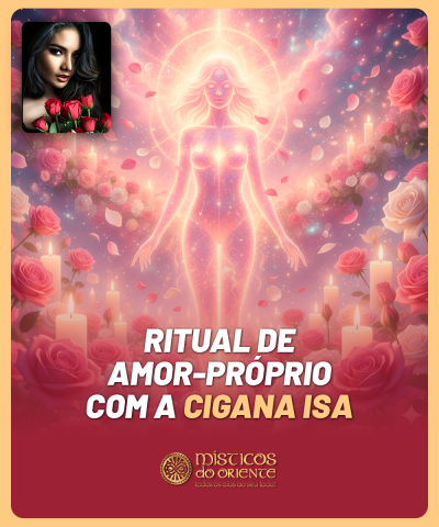 Ritual do Amor Proprio com Cigana Isa