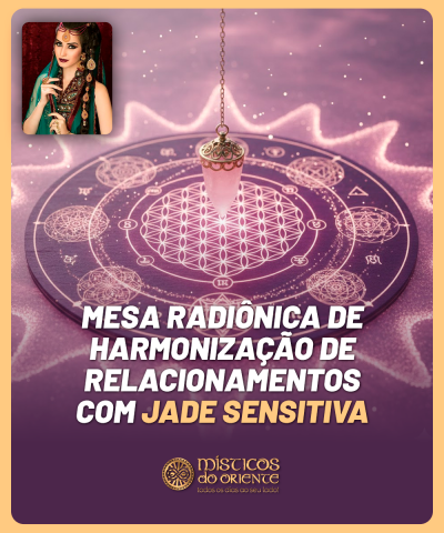 Mesa Radionica de Harmoniza��o de Relacionamentos com Jade Sensitiva