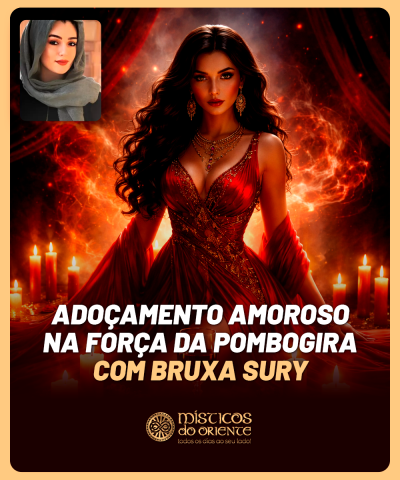 Ado�amento Amoroso na For�a da Pombogira Cigana com Bruxa Sury