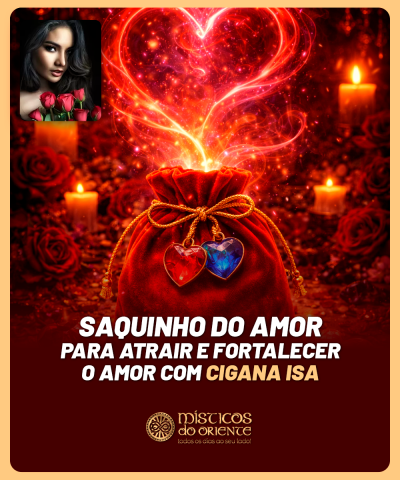 Saquinho do Amor - Para Atrair e Fortalecer o Amor com Cigana Isa