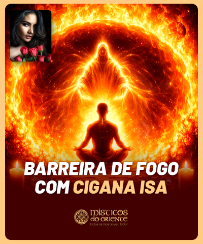 Barreira de Fogo com Cigana Isa