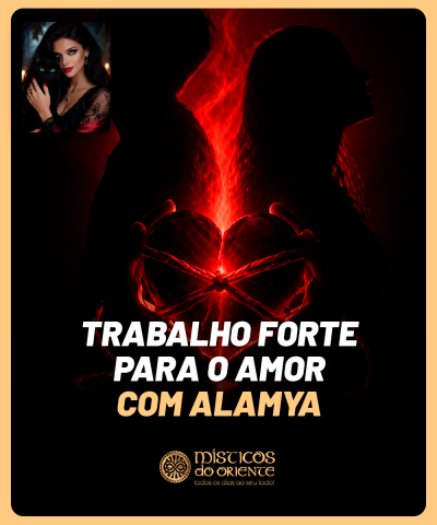 Trabalho Forte para o Amor com Alamya
