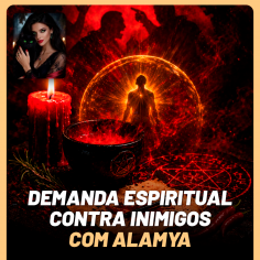 Demanda Espiritual Contra Inimigos com Alamya