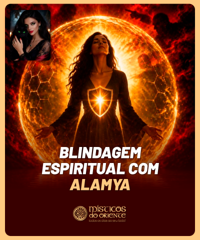 Blindagem Espiritual com Alamya